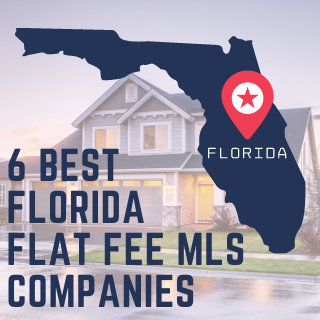 6 Best Florida Flat Fee MLS Companies