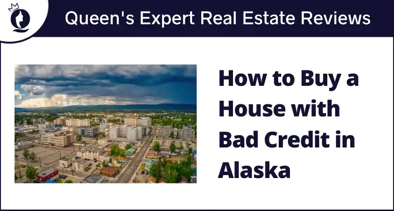 How to Buy a House with Bad Credit in Alaska