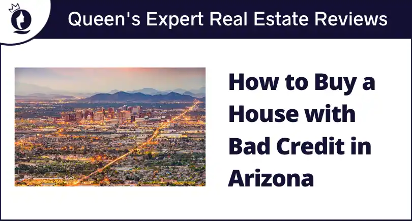 How to Buy a House with Bad Credit in Arizona