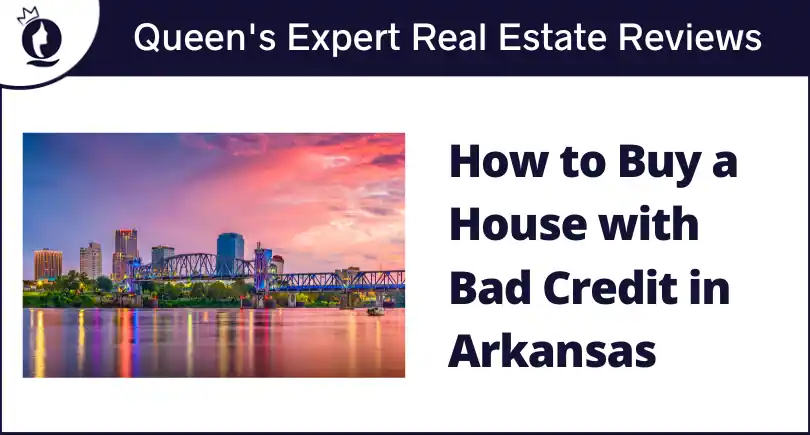 How to Buy a House with Bad Credit in Arkansas