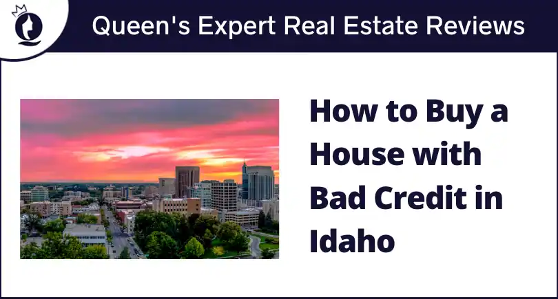 How to Buy a House with Bad Credit in Idaho